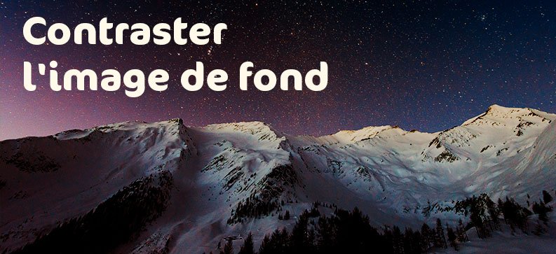 Les contrastes seront toujours la clé d'une belle visibilité et d'un attrape regard.