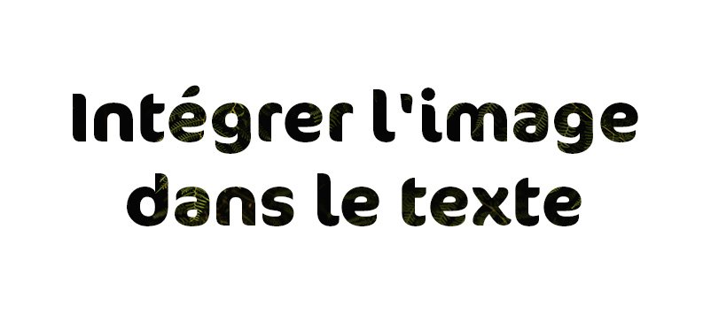 Et pourquoi ne pas faire un mélange de l'image et du texte avec un masque d'écrêtage?